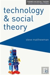 Technology And Social Theory