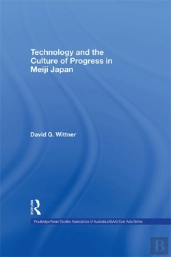 Bertrand.pt - Technology And The Culture Of Progress In Meiji Japan
