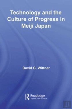 Bertrand.pt - Technology And The Culture Of Progress In Meiji Japan