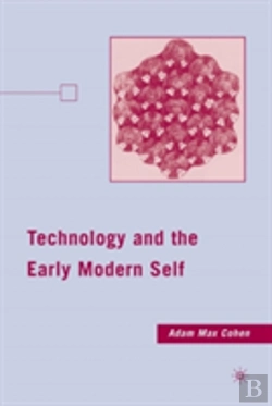 Bertrand.pt - Technology And The Early Modern Self