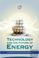 Technology And The Future Of Energy