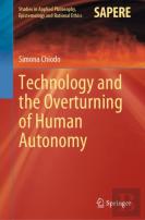 Technology And The Overturning Of Human Autonomy