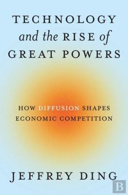 Bertrand.pt - Technology And The Rise Of Great Powers