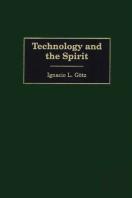 Technology And The Spirit