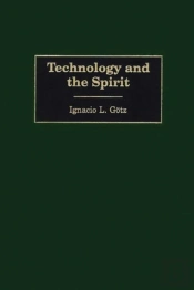Technology And The Spirit