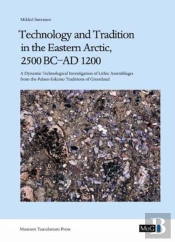 Technology And Tradition In The Eastern Arctic, 2500 Bc-Ad 1200