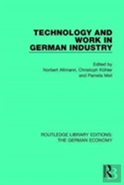 Technology And Work In German Industry
