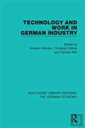 Technology And Work In German Industry