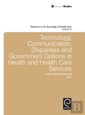 Technology, Communication, Disparities And Government Options In Health And Health Care Services