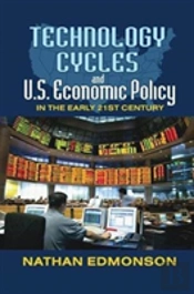 Technology Cycles And U.S. Economic Policy In The Early 21st Century