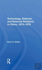 Technology, Defense, And External Relations In China, 19751978
