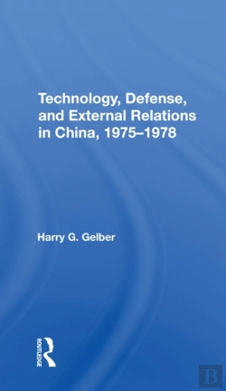 Bertrand.pt - Technology, Defense, And External Relations In China, 19751978