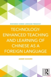 Technology-Enhanced Teaching And Learning Of Chinese As A Foreign Language