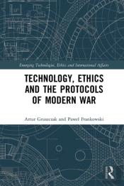 Technology, Ethics And The Protocols Of Modern War