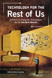 Technology For The Rest Of Us
