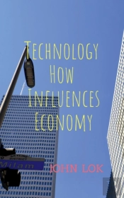 Technology How Influences Economy