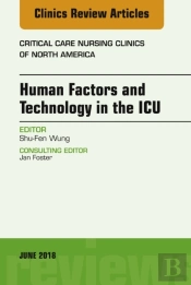 Technology In The Icu, An Issue Of Critical Care Nursing Clinics Of North America