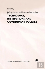 Technology, Institutions And Government Policies