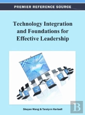 Technology Integration And Foundations For Effective Leadership