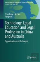 Technology, Legal Education And Legal Profession In China And Australia