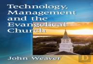 Technology, Management And The Evangelical Church