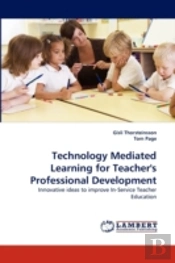 Technology Mediated Learning For Teacher'S Professional Development