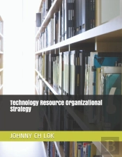 Technology Resource Organizational Strategy