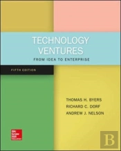 Technology Ventures: From Idea To Enterprise