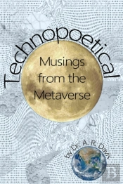 Technopoetical Musings From The Metaverse