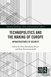 Technopolitics And The Making Of Europe
