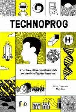 Bertrand.pt - Technoprog ; La Contre-Culture Transhumaniste Qui Améliore L'Espèce Humaine