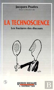 Technoscience ; Les Fractures Des Discours