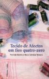 Tecidos de Afectos em Fios Quatro-Zero
