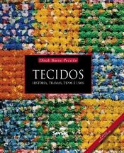 Tecidos: História, Tramas, Tipos E Usos
