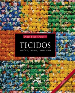 Bertrand.pt - Tecidos: História, Tramas, Tipos E Usos