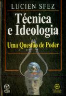 Técnica e Ideologia