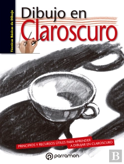 Bertrand.pt - Técnicas Básicas De Dibujo. Dibujo En Claroscuro