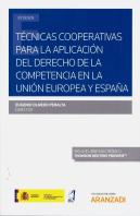 Técnicas Cooperativas Para La Aplicación Del Derecho De La Competencia En La Unión Europea Y España