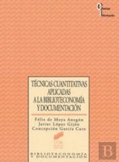 Técnicas Cuantitativas Aplicadas A La Biblioteconomía Y Documentación