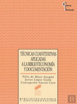 Bertrand.pt - Técnicas Cuantitativas Aplicadas A La Biblioteconomía Y Documentación