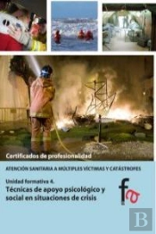 Técnicas De Apoyo Psicológico Y Social En Situaciones De Crisis