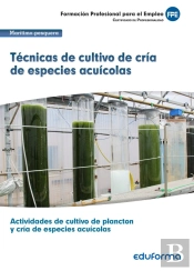 Técnicas De Cultivo De Cría De Especies Acuícolas. Certificado De Profesionalidad. Actividades De Cu