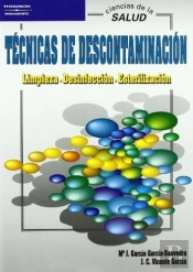 Técnicas De Descontaminación. Limpieza. Desinfección. Esterilización