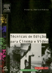 Técnicas de Edição para Cinema e Vídeo: História, Teoria e Prática