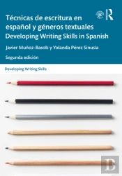 Tecnicas De Escritura En Espanol Y Generos Textuales / Developing Writing Skills In Spanish