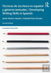 Tecnicas De Escritura En Espanol Y Generos Textuales / Developing Writing Skills In Spanish