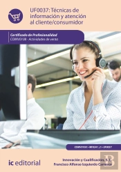 Tecnicas De Informacion Y Atencion Al Cliente/Consumidor. Co