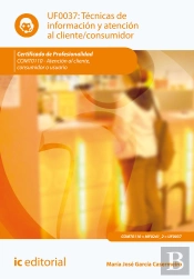 Tecnicas De Informacion Y Atencional Cliente/Consumidor. Comt0110 - Atencion Al Cliente, Consumidor O Us