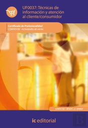 Tecnicas De Informacion Y Atencional Cliente/Consumidor. Comv0108 - Actividades De Venta