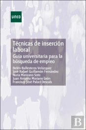 Técnicas De Inserción Laboral. Guía Universitaria Para La Búsqueda De Empleo
